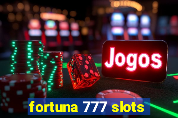 fortuna 777 slots